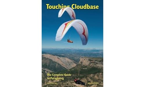 The Complete Guide to Paragliding, by Ian Currer