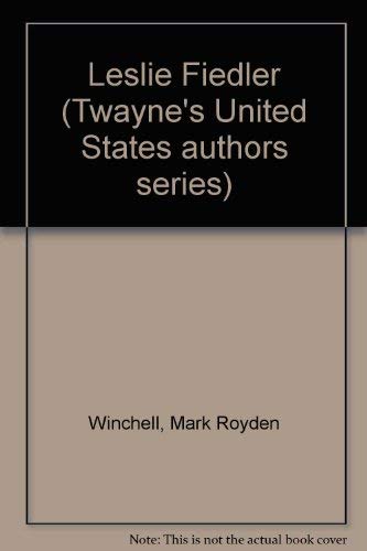 Leslie Fiedler (Twayne's United States authors ... 0805774513 Book Cover
