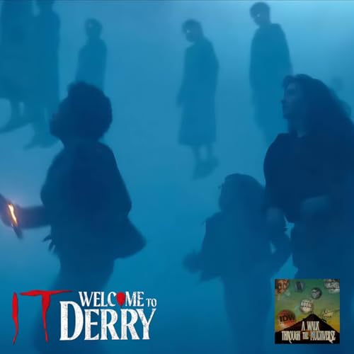 It: Welcome to Derry Episode 8 Recap - A Walk Through The Multiverse Episode 200