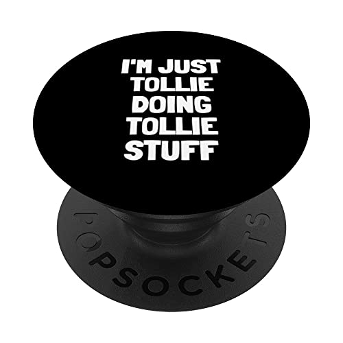 I'm Just Tollie Doing Tollie Stuff PopSockets Swappable PopGrip