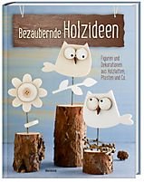 Preisvergleich Produktbild Bezaubernde Holzideen - Figuren und Dekorationen aus Holzlatten & Co.