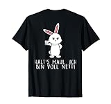 halt's maul ich bin voll nett hase. Du haust gerne mal einen derben Spruch raus und hast immer Lust zum pöbeln bist aber eigentlich ganz lieb und nett? Dieses lustige Halts Maul Ich bin voll nett Design zeigt allen, wie süß und verrückt du wirklich bist!