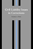 Civil Liability Issues in Corrections