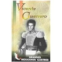 Vicente Guerrero 8449203414 Book Cover