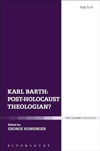 Karl Barth: Post-Holocaust Theologian?
