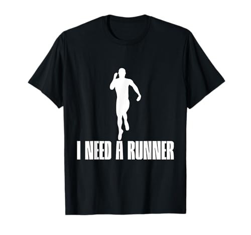 I Need A Runner - Camiseta