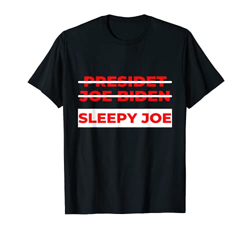 Anti Biden Sleepy Joe Político No Mi Presidente Camiseta