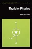 Thyristor Physics (Applied Physics and Engineering, 12, Band 12)