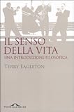  Il senso della vita. Una introduzione filosofica (Sentieri)