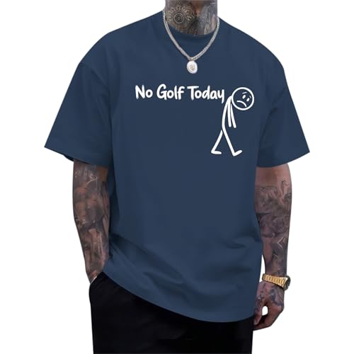 VikkBiss Funny Golf Shirts for Men No Golf Today Graphic Humor T Shirt Oversized Vintage Letter Tees Casual Cotton T-Shirt(Navy Blue,M)