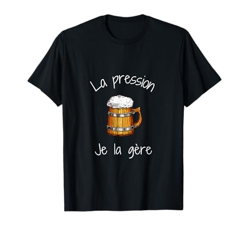 Bière T-Shirt Humour Pression T-Shirt