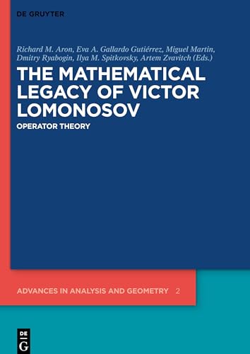 The Mathematical Legacy of Victor Lomonosov: Operator Theory (Advances in Analysis and Geometry, 2)