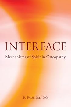 Paperback Interface: Mechanisms of Spirit in Osteopathy Book