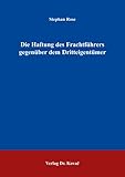 Die Haftung des Frachtführers gegenüber dem Dritteigentümer (Schriften zum Handels- und Gesellschaftsrecht)