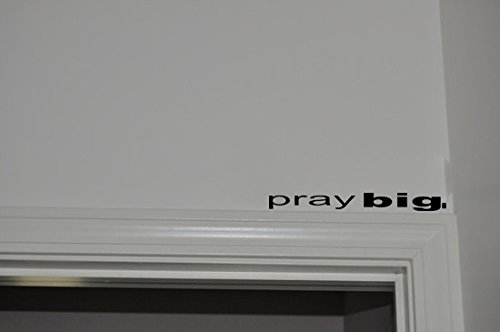 Vinyl Wall Art Decal - Pray Big - 4