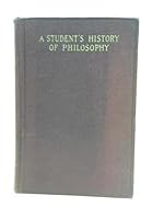 A student's history of philosophy, B0006ALNZK Book Cover