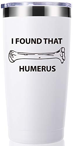 I Found That Humerus 20 OZ Tumbler