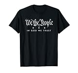 WE THE PEOPLE IN GOD WE TRUST USA AMERICAN PATRIOT PRIDE T-Shirt