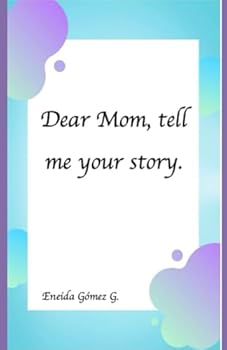 Paperback Dear Mom, tell me your story Book