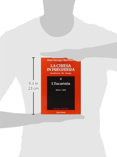 La Chiesa In Preghiera. Introduzione Alla Liturgia. L'eucaristia (Vol. 2) - 3