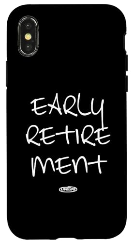 Hülle für iPhone X/XS EARLY RETIREMENT. LIVELIFE Frührente Vorruhestand Rente BACK