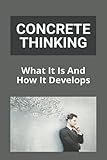  Concrete Thinking: What It Is And How It Develops: Reflection About Trials In Life