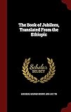The Book of Jubilees, Translated From the Ethiopic