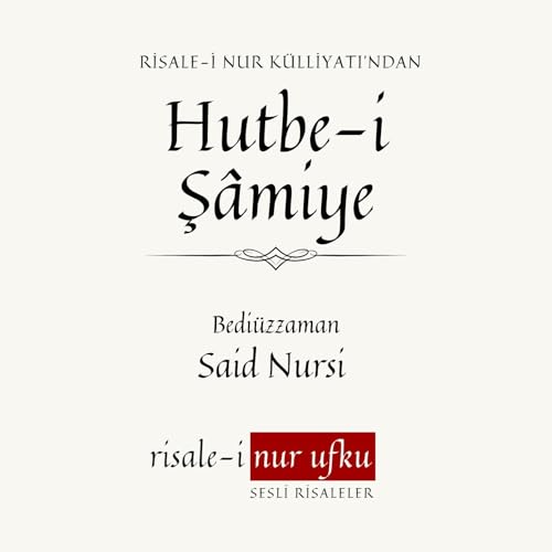 Hutbe-i Şâmiye | Bediüzzaman Said Nursi | Okuyan: İhsan Atasoy Titelbild