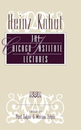 Heinz Kohut: The Chicago Institute Lectures book cover