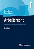 Arbeitsrecht: Grundkurs für Wirtschaftswissenschaftler