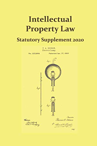 Intellectual Property Law Statutory Supplement 2020
