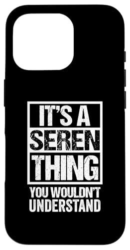 It's A Seren Thing You Wouldn't Understand First Name スマホケース iPhone 16 Pro 用