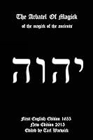 The Arbatel of Magick: Of the Magick of the Ancients 1507583702 Book Cover