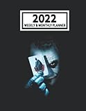  2022 Weekly & Monthly Planner: Jokẹr Dark Knịght Size 8.5 x 11 Calendar Schedule Organizer with 12 Monthly and 52 Weekly Pages for Women, Home, School and Office