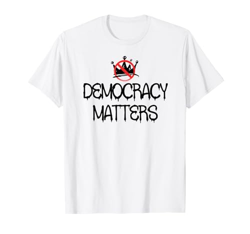 Pro Democracy Matters Sign,No Kings in America Anti Fascism T�V���c