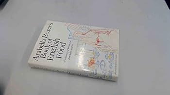 Hardcover Arabella Boxer's Book of English Food: The British Kitchen Between the Wars Book