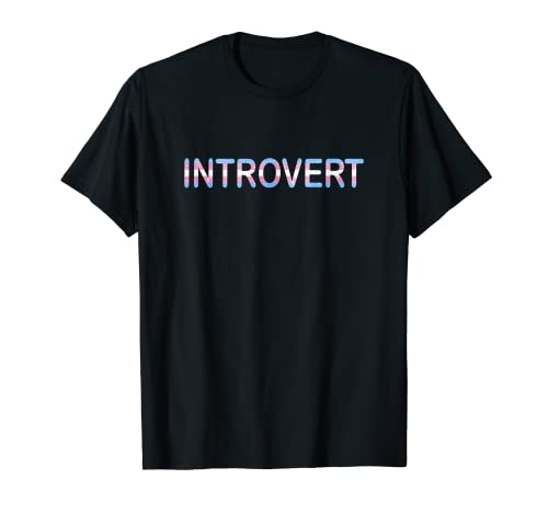 Debilidad social transsexual introvertida transsexual Camiseta