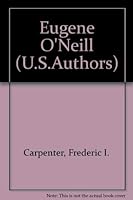Eugene O'Neill : Twayne's United States Authors Series 0805772677 Book Cover