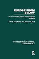 Europe from Below (Rle: German Politics): An Assessment of Franco-German Popular Contacts 1138847534 Book Cover