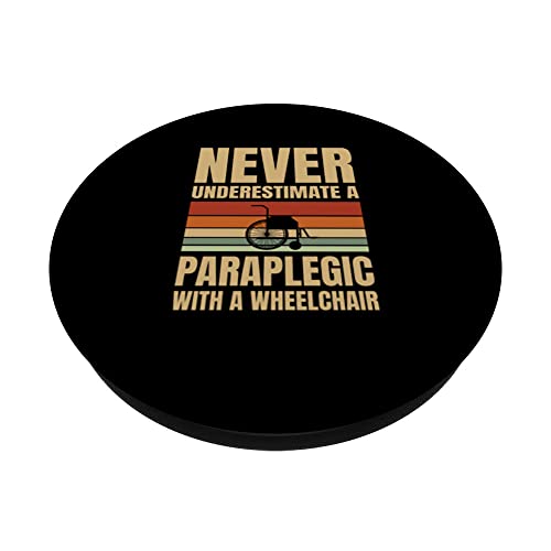 Never Underestimate A Paraplegic With A Wheelchair PopSockets Swappable PopGrip, Black - Image 2