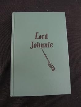 Paperback Lord Johnnie. a knave a scoundrel a living legend Book