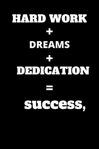 HARD WORK+dreams+Dedication= success: Journal Notebook Quote Journal ...