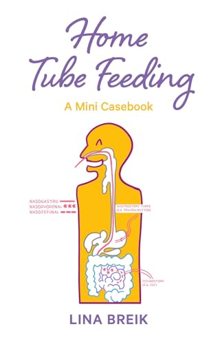 Home Tube Feeding: A mini casebook (English Edition)