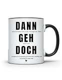 Büro Tasse Dann geh doch Kaffeetasse Geschenk Kollegen Abschied Berufswechsel Geschenkidee Kollegen und Kolleginnen