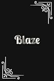  Blaze: Personal Name Blank 110 Lined Pages Size 6x9 Elegant Black Matte Finish Notebook & Silver Male Name with a Golden Contour and silver Corners ... & Boys Gift for Birthday or Valentine\'s Day