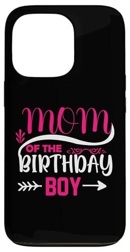 Mom Of The Birthday Boy X}zP[X iPhone 13 Pro p