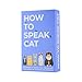 Gift Republic How To Speak Cat 100 Cards Fun Gift for Cat Lovers Learn What Your Kitten is Saying Cat Behaviour Guidance Cards Kitty Feline Language
