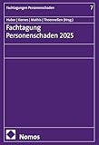 Fachtagung Personenschaden 2025 (Fachtagungen Personenschaden 7)