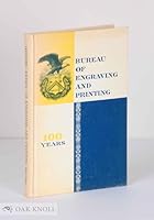 History of the Bureau of Engraving and Printing 1862-1962 B001VZ3D5W Book Cover
