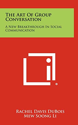 The Art Of Group Conversation: A New Breakthrough In Social Communication